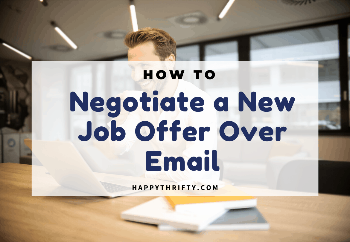 How to negotiate a new job offer over email (even it is your first job)