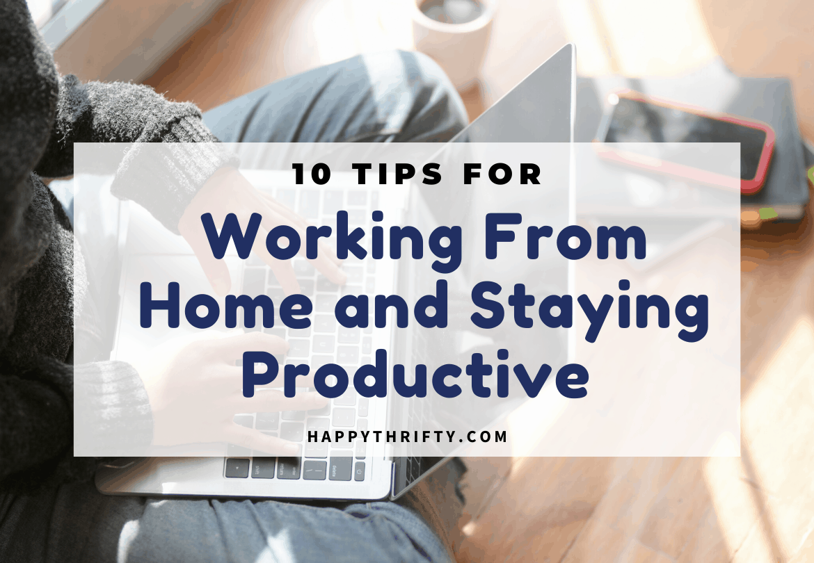 10 Tips For Working/Studying From Home and Staying Productive A.F.