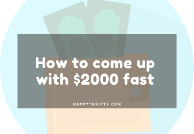Realistic ways to make $2000 fast
