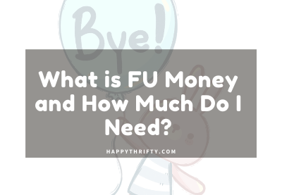 What is FU Money and How Much Do I Need?