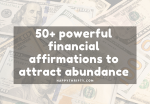 50+ powerful financial affirmations for wealth and success – attract money abundance (printable)