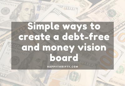 Simple ways to create a debt-free and money-vision board