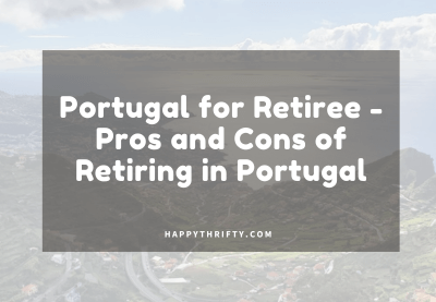 Portugal for Retiree – Pros and Cons of Retiring in Portugal