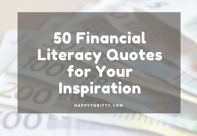 50 Financial Literacy Quotes to Help Motivate You to Achieve Financial Independence